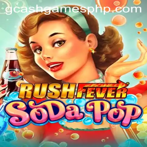 RushFeverSodaPop: A Free Gaming Frenzy with GCash Rewards