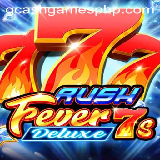 Exploring RushFever7sDeluxe: A Thrilling GCash Gaming Adventure